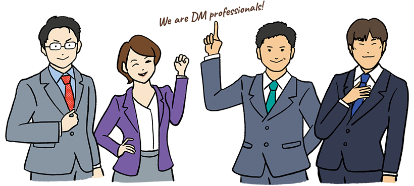 we are DM professionals!